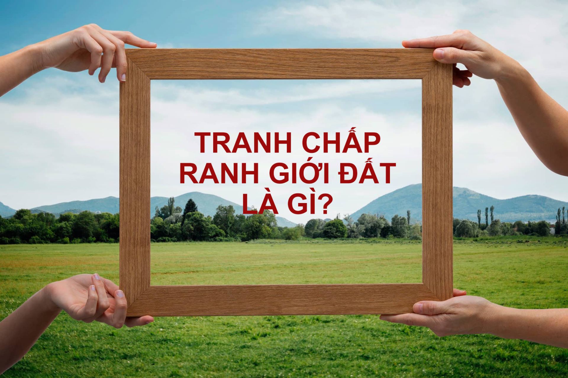 Tranh chấp ranh giới đất là gì?